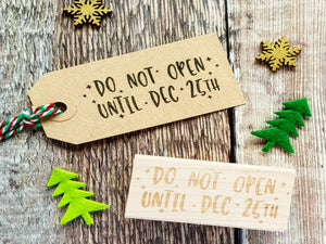 Do Not Open Until Dec 25th Rubber Stamp