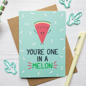 "You're one in a Melon" Card - 100% Recycled