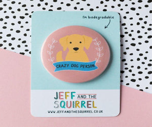 Stock Clearance - Crazy Dog Person Badge