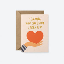 Load image into Gallery viewer, Sending You Love And Strength Card
